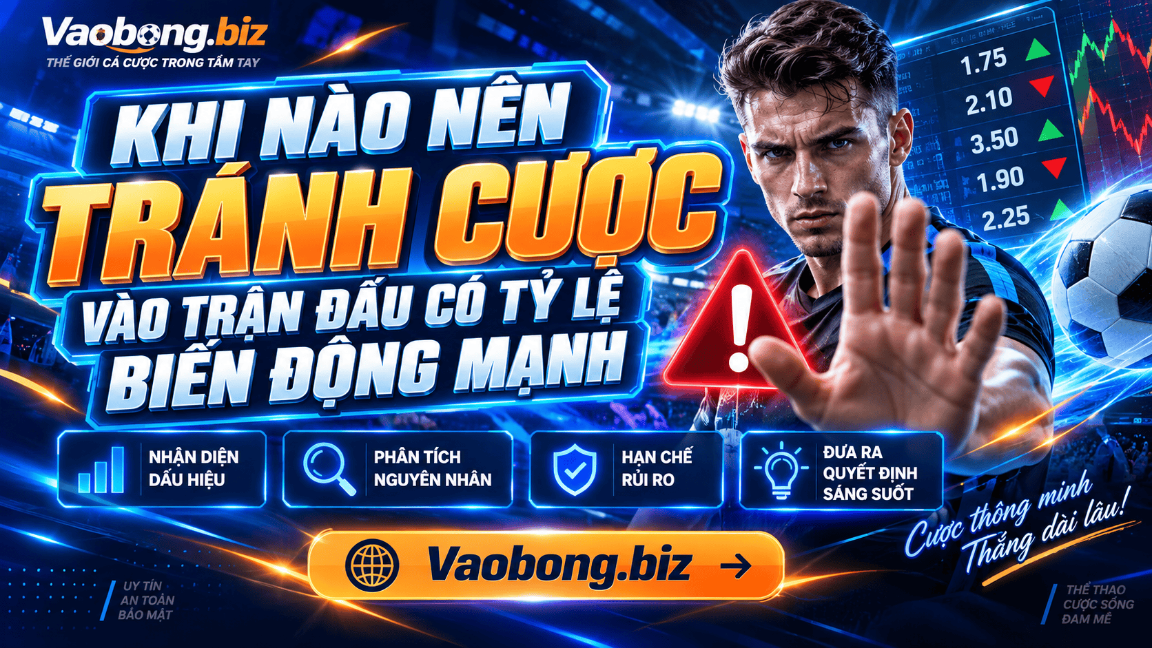 Khi nào nên tránh cược vào trận đấu có tỷ lệ biến động mạnh Khi nào nên tránh cược vào trận đấu có tỷ lệ biến động mạnh